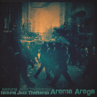 Arema Arega - Natural Jazz (Theremix)