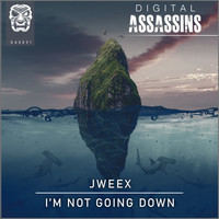 JWEEX - I'm Not Going Down