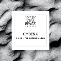 Cyberx - 20 20 - The Analog Album