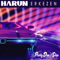 Harun Erkezen - Party Don't Stop