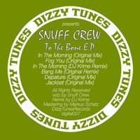 Snuff Crew - To The Bone