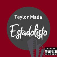 Taylor Made - Estado Listo (Explicit)
