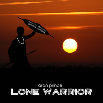 Aron Prince - Lone Warrior (South African Mix)