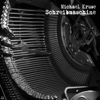 Michael Kruse - Schreibmaschine