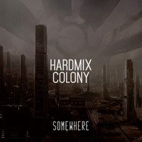 Hardmix - Colony