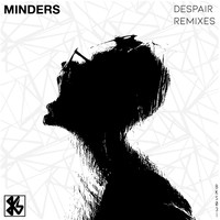 Minders - Despair Remixes