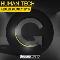 Human Tech - Absolute Voltage Story