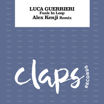 Luca Guerrieri - Funk in Loop (Alex Kenji Remix)