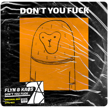 Flyn & KAØS - Don't You Fuck