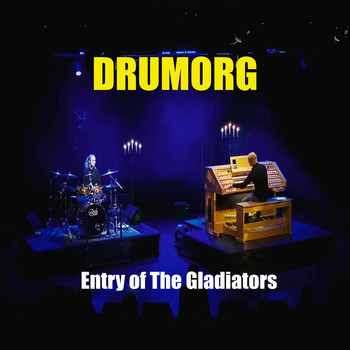 Drumorg - Entry of the Gladiators