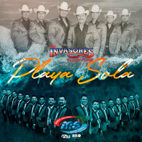 Los Invasores De Nuevo Leon & Banda MS de Sergio Lizárraga - Playa Sola
