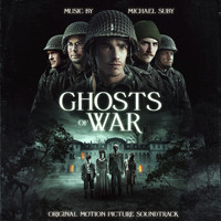 Michael Suby - Ghosts of War (Original Motion Picture Soundtrack)