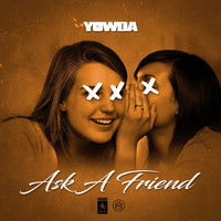 Yowda - Ask a Friend (Radio Edit)
