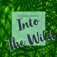 Roman Avan - Into the Wild