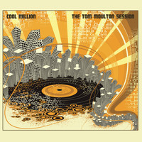 Cool Million - The Tom Moulton Session