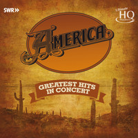 America - Greatest Hits In Concert