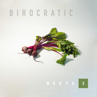 Birocratic - Beets 3