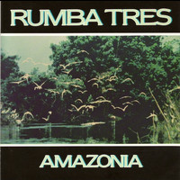 Rumba Tres - Amazonia