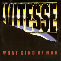 Vitesse - What Kind Of Men