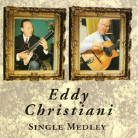 Eddy Christiani - Single Medley