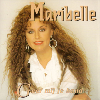 Maribelle - Geef Mij Je Hand