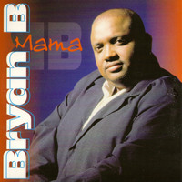 Bryan B - Mama