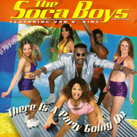 The Soca Boys feat. Van B. King - There Is A Party Going On