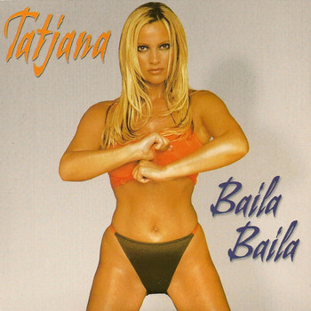 Tatjana - Baila Baila