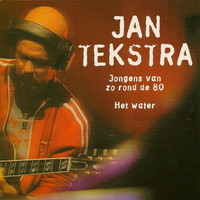 Jan Tekstra - Jongens Van Zo Rond De 80