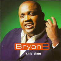 Bryan B - This Time