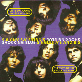 Shocking Blue - The Very Best Of Shocking Blue (Part One - The A Sides)