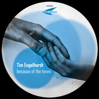 Tim Engelhardt - Because of the Times
