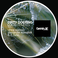 Dirty Doering - Loco Remixes