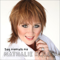 Nathalie Kollo - Sag niemals nie