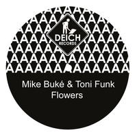 Mike Buké & Toni Funk - Flowers