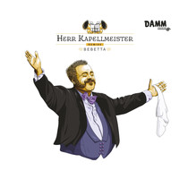 Bebetta - Herr Kapellmeister Remixe