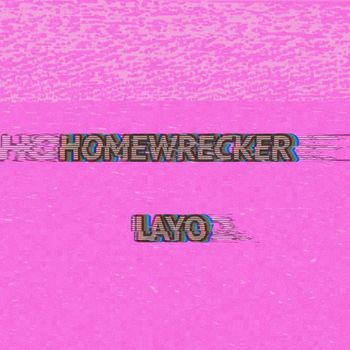 Layo - Homewrecker