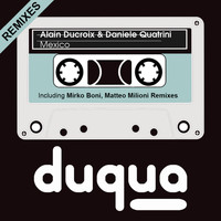 Alain Ducroix & Daniele Quatrini - Mexico Remixes