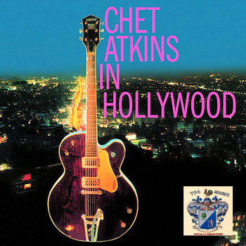 Chet Atkins - Chet Atkins in Hollywood