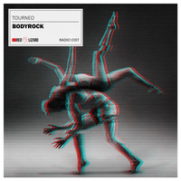 Tourneo - Bodyrock (Radio Edit)