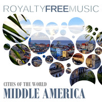 Royalty Free Music Maker - Royalty Free Music: Cities of the World (Middle America)
