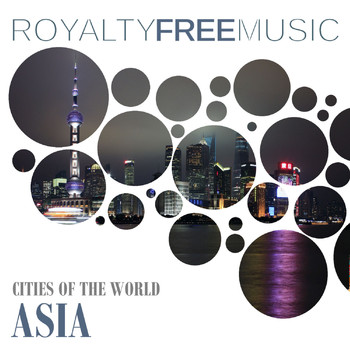 Royalty Free Music Maker - Royalty Free Music: Cities of the World (Asia)