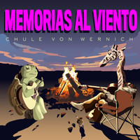 Chule Von Wernich - Memorias al Viento