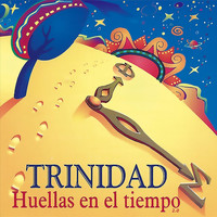 Trinidad - Huellas en el Tiempo 2.0
