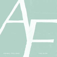 Animal Feelings - The Slow
