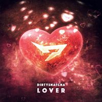 DirtySnatcha - Lover