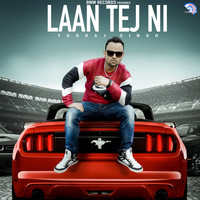 Yugraj Singh - Laan Tej Ni