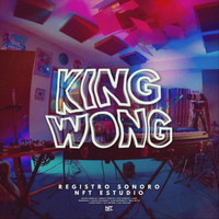 King Wong - Live Session en Nft Estudio.