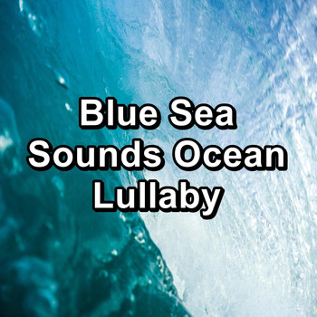 Deep Sleep Relaxation - Blue Sea Sounds Ocean Lullaby