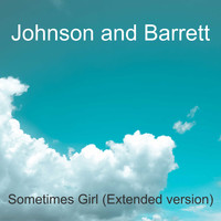 Johnson and Barrett / - Sometimes Girl (Extended version)